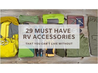 29 Must Have RV Accessories for a New Camper or Travel Trailer