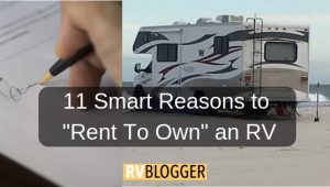 11 Smart Reasons to Rent To Own an RV – RVBlogger