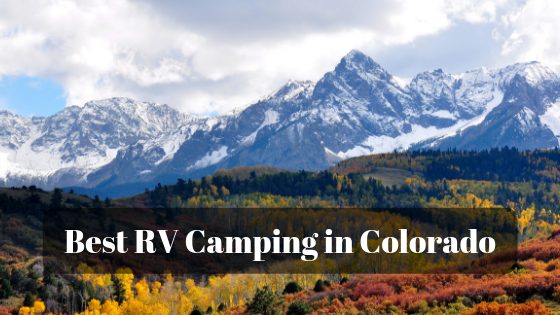 The 8 Best Rv Campgrounds In Colorado Rvblogger