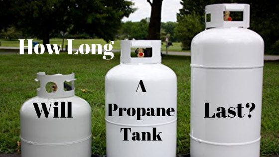 How Long Does an RV Propane Tank Last (Heat, Fridge, Water) – RVBlogger