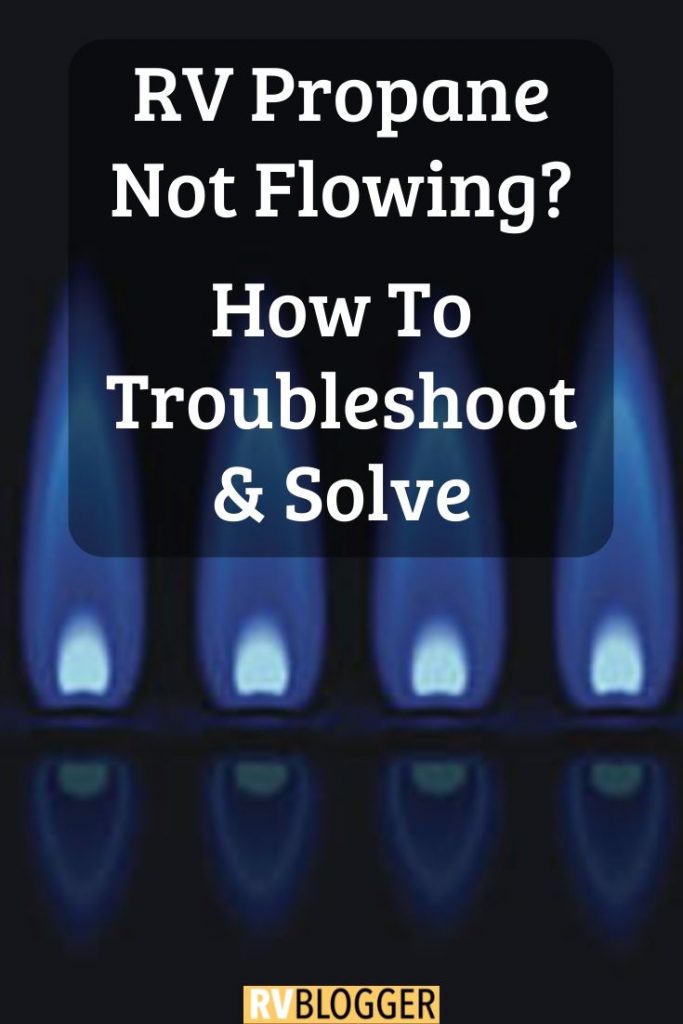 RV Propane Not Flowing How To Troubleshoot and Solve