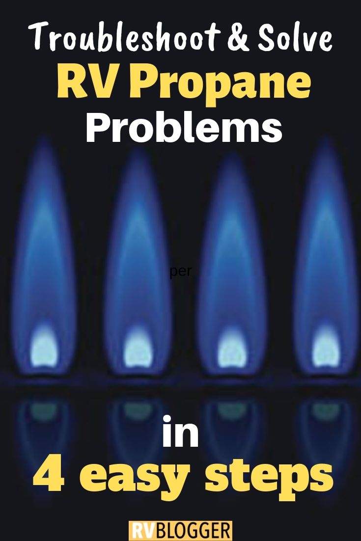 RV Propane Not Flowing? How To Troubleshoot and Solve RVBlogger