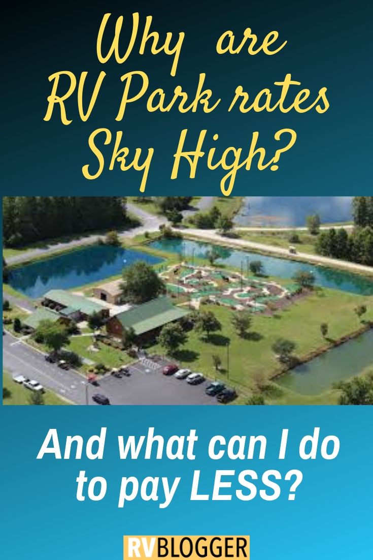 Why Are RV Park Rates So High? RVBlogger
