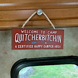 welcome to camp quitcherbitchin wooden sign