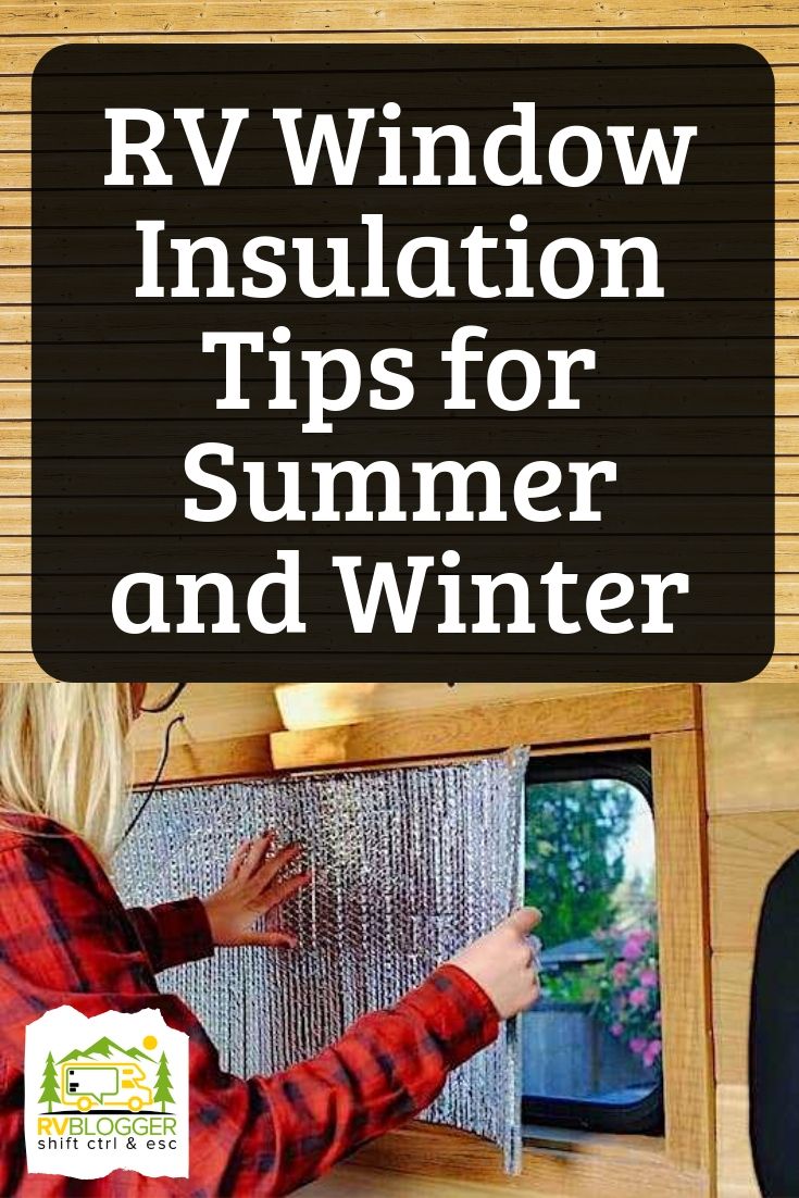 RV Window Insulation Tips for Summer and Winter RVBlogger