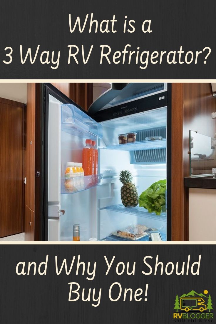 What is a 3 Way RV Fridge and Should You Buy One? RVBlogger