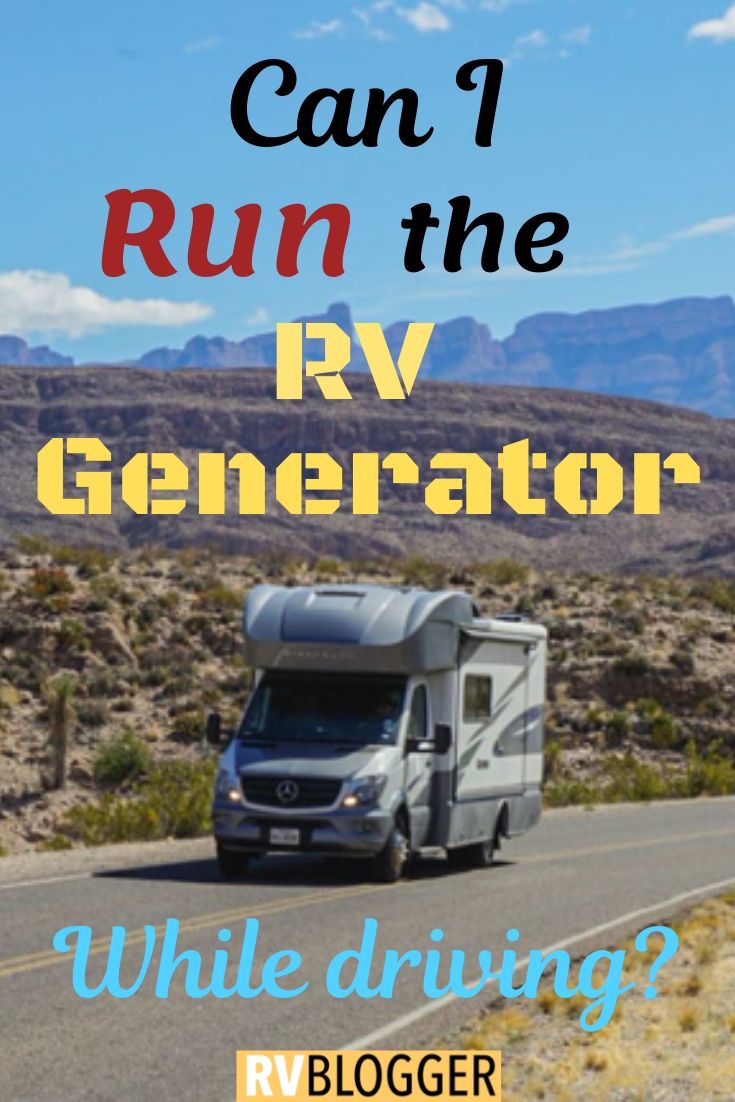 Can I Run The RV Generator While Driving? RVBlogger