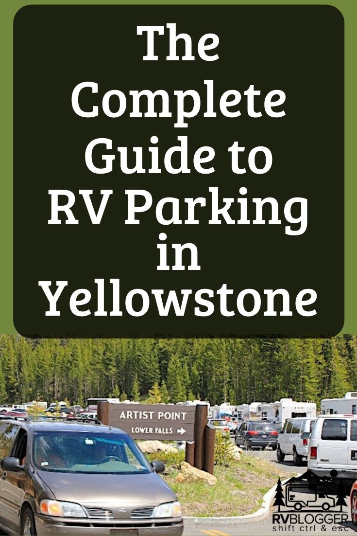 The Complete Guide to RV Parking in Yellowstone RVBlogger