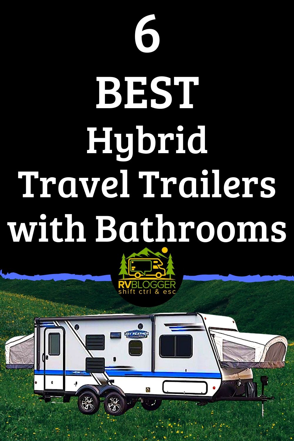 5 Best Hybrid Travel Trailers with Bathrooms RVBlogger