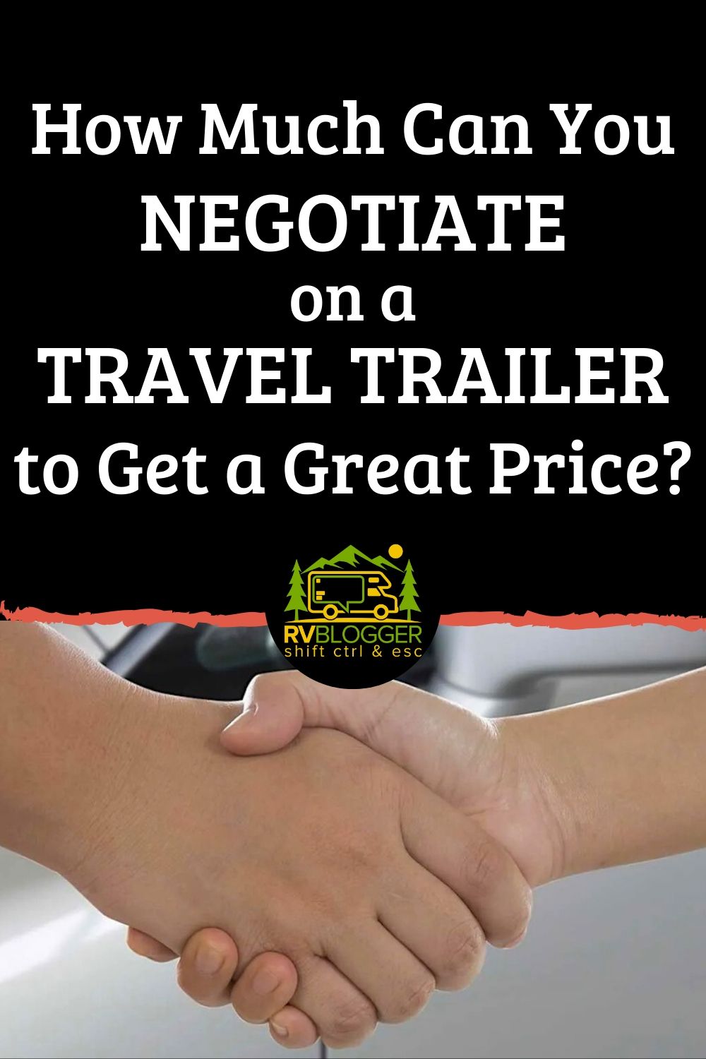 how-much-can-you-negotiate-on-a-travel-trailer-rvblogger