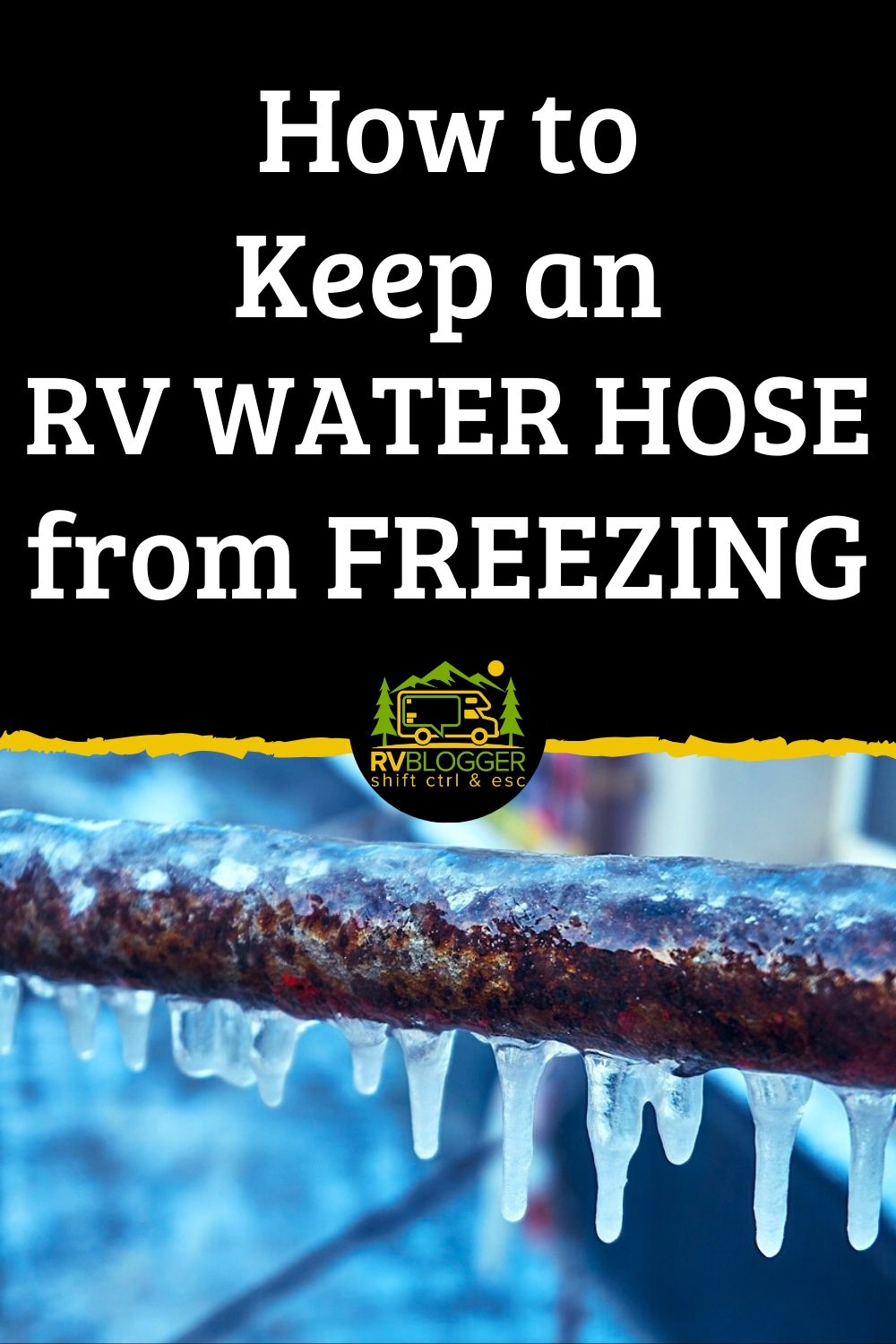 How to Keep an RV Water Hose from Freezing RVBlogger