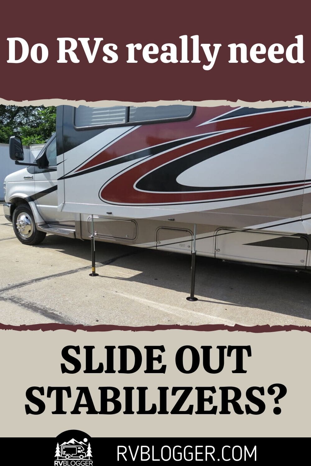 Do RVs Really Need Slide Out Stabilizers? RVBlogger