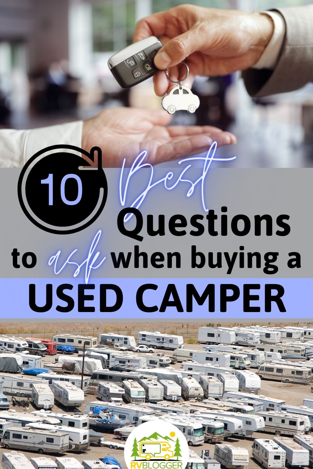 10 Questions to Ask When buying a Used Camper RVBlogger