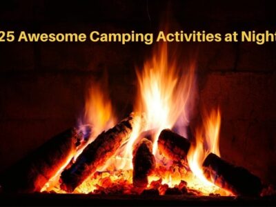 25 Awesome Camping Activities at Night