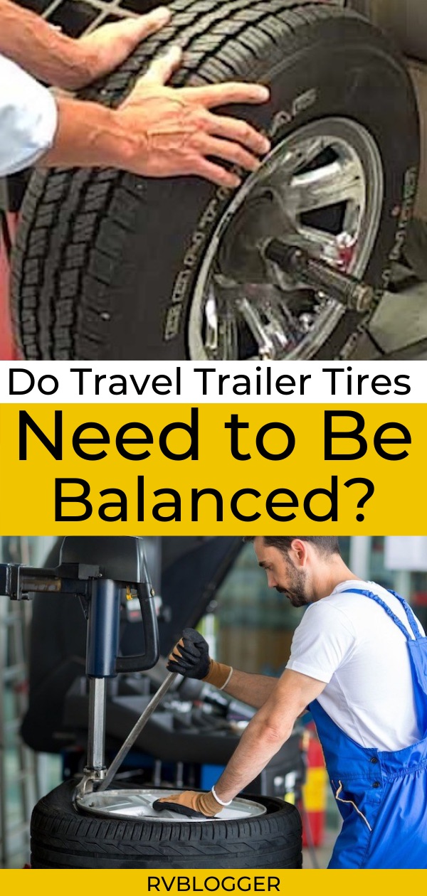 do travel trailer tires need to be balanced